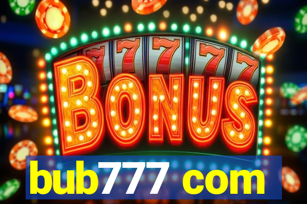 bub777 com